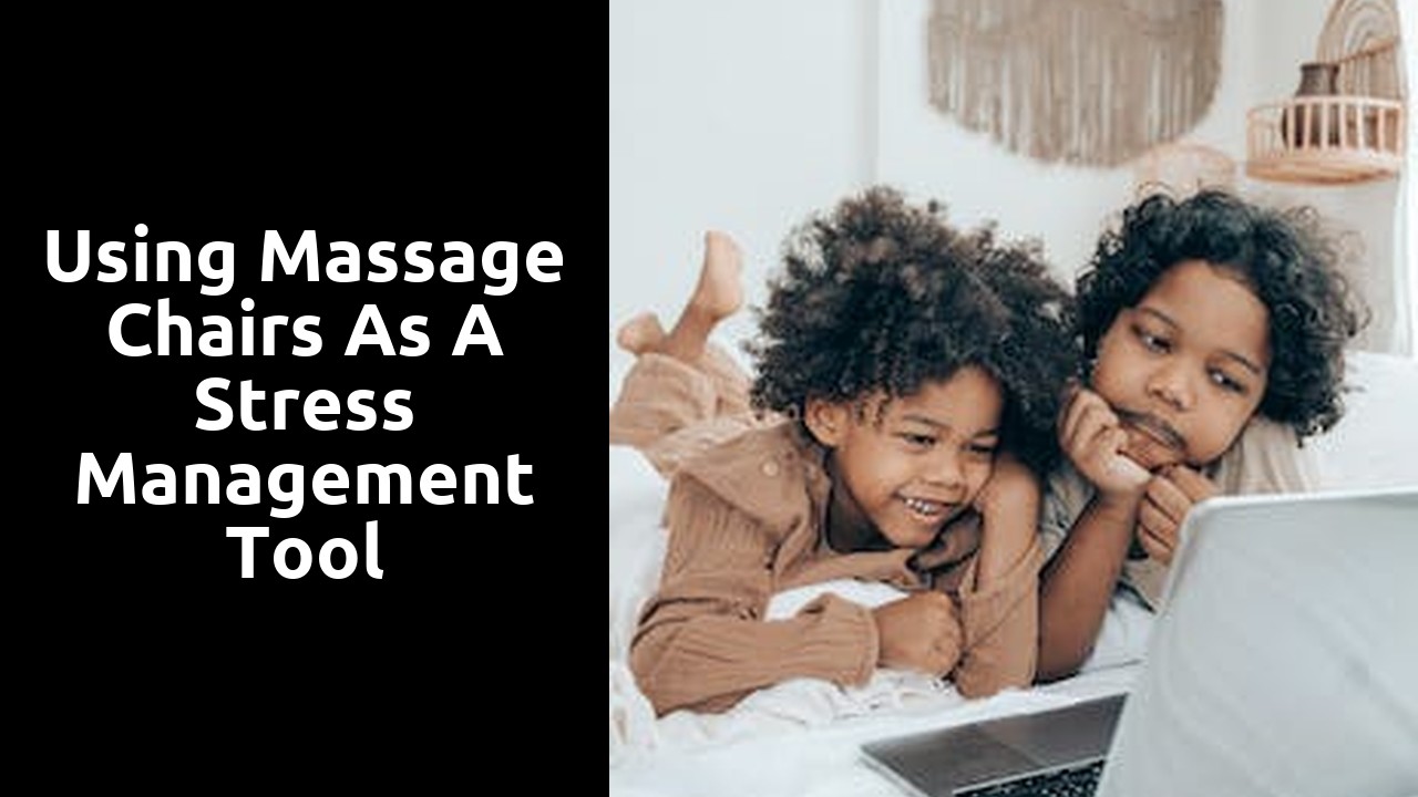 Using Massage Chairs as a Stress Management Tool